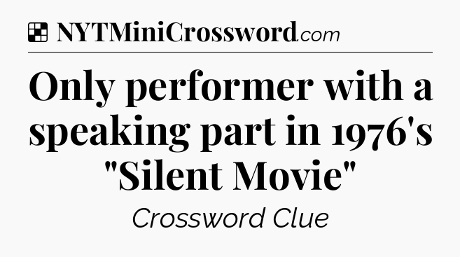 Solution: Only performer with a speaking part in 1976's 