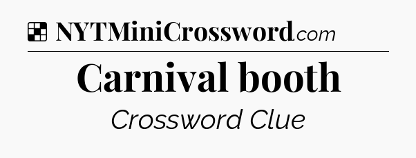 Solution: Carnival booth - NYT Crossword