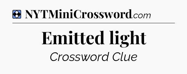Solution: Emitted light - NYT Mini Crossword