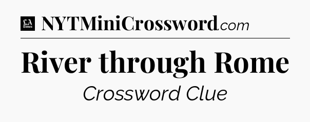 River through Rome - LA Times Crossword