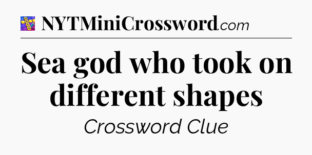 Sea god who took on different shapes Codycross