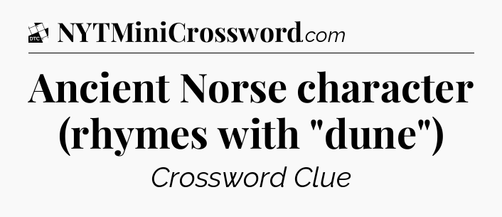 Ancient Norse character (rhymes with 