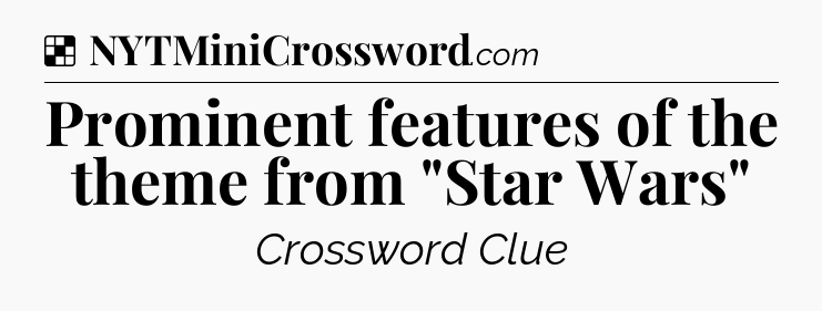 Solution: Prominent features of the theme from 