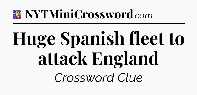 Huge Spanish fleet to attack England Codycross