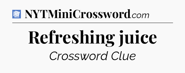 Refreshing juice Puzzle Page Crossword Clue