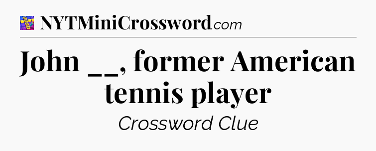 John __, former American tennis player Codycross