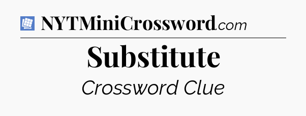 Substitute Puzzle Page Crossword Clue