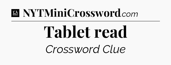Tablet read - LA Times Crossword