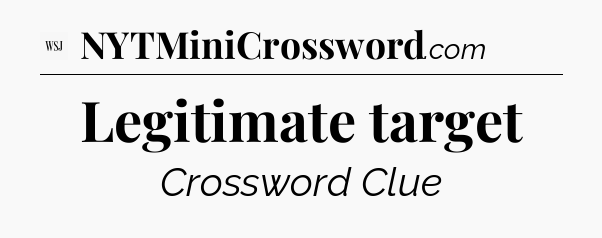 Legitimate target - WSJ Crossword