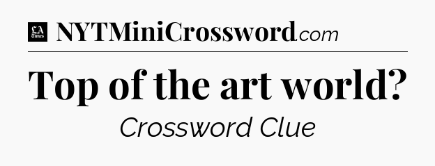 Top of the art world - LA Times Crossword