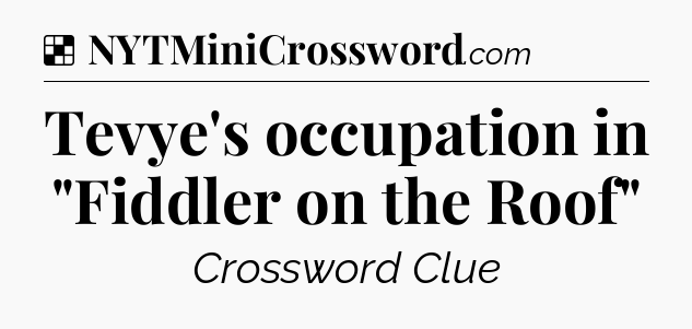 Solution: Tevye's occupation in 