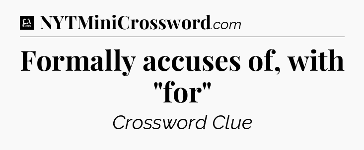 Formally accuses of, with 