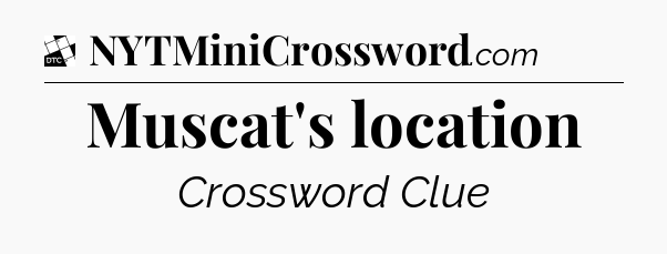 Muscat's location - Daily Themed Classic Crossword