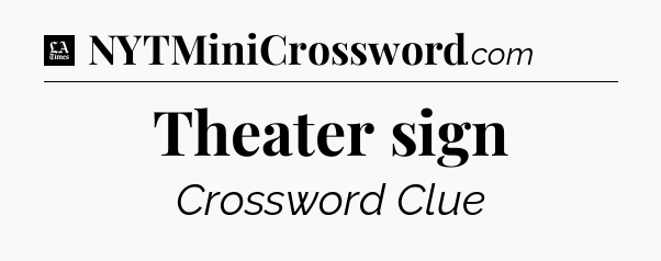 Theater sign - LA Times Crossword