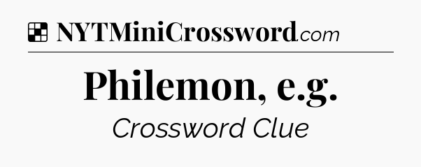 Solution: Philemon, e.g - NYT Crossword