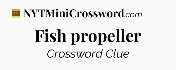 Fish propeller - Eugene Sheffer Crossword