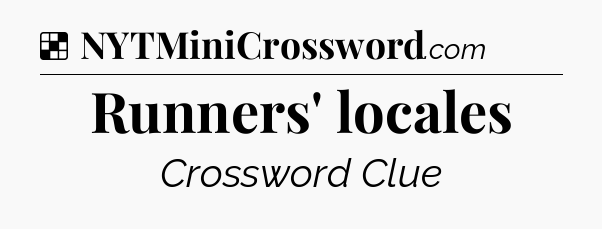 Solution: Runners' locales - NYT Crossword