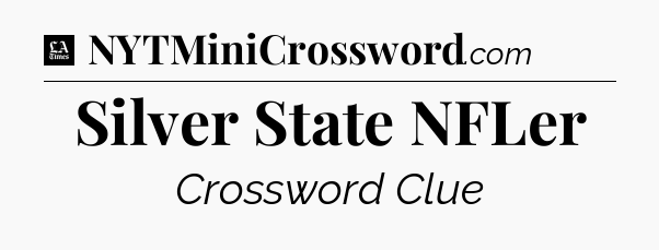 Silver State NFLer - LA Times Crossword