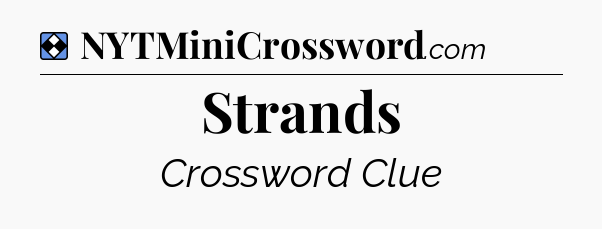 Solution: Strands - NYT Mini Crossword