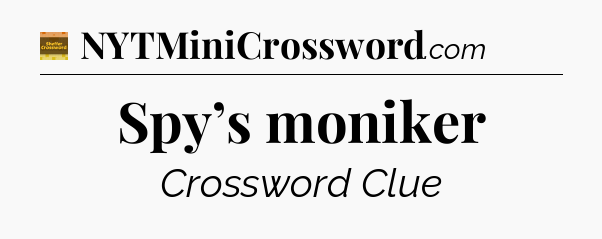Spy’s moniker - Eugene Sheffer Crossword