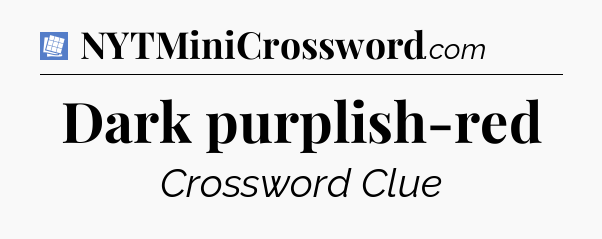 Dark purplish-red Puzzle Page Crossword Clue