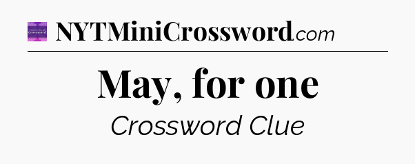 May, for one - Thomas Joseph Crossword