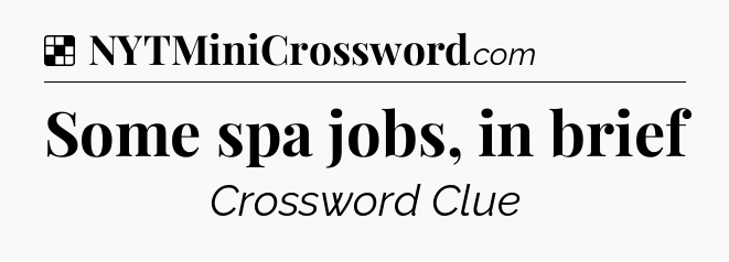 Solution: Some spa jobs, in brief - NYT Crossword