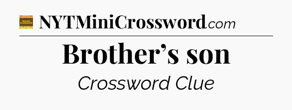 Brother’s son - Eugene Sheffer Crossword