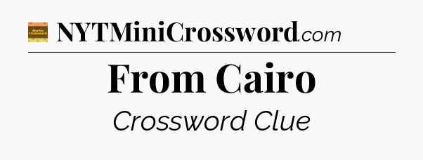 From Cairo - Eugene Sheffer Crossword