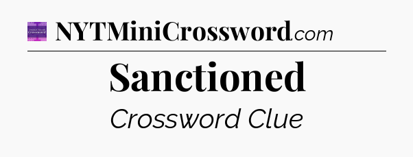 Sanctioned - Thomas Joseph Crossword