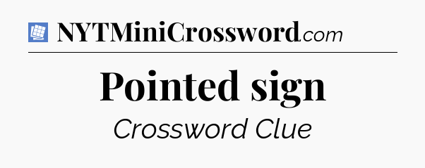 Pointed sign Puzzle Page Crossword Clue