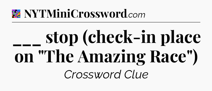 ___ stop (check-in place on 