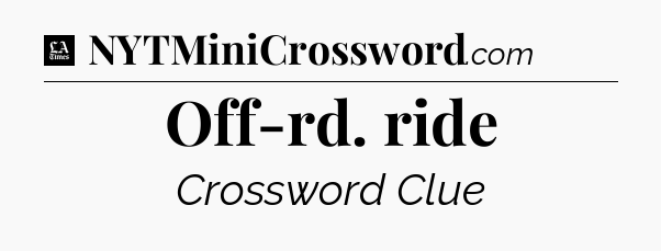 Off-rd. ride - LA Times Crossword