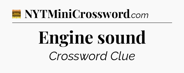Engine sound - Eugene Sheffer Crossword