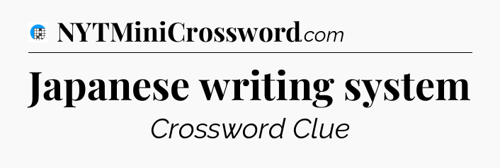 Japanese writing system Crossword Clue