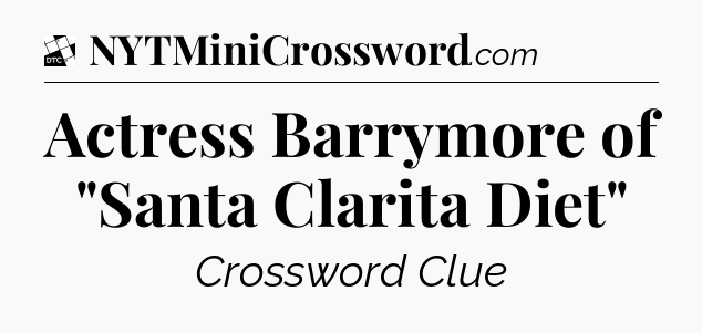 Actress Barrymore of 