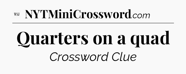 Quarters on a quad - WSJ Crossword
