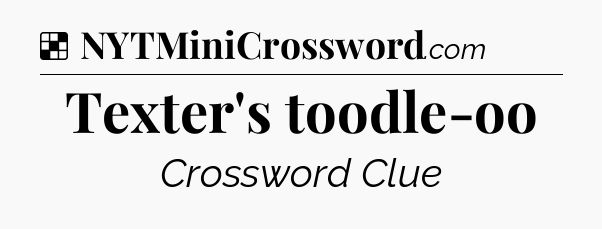 Solution: Texter's toodle-oo - NYT Crossword