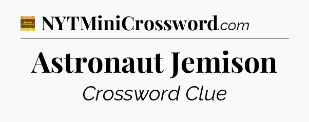 Astronaut Jemison crossword clue Eugene Sheffer