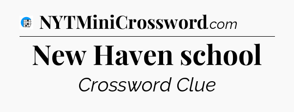New Haven school Crossword Clue