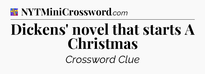 Dickens' novel that starts A Christmas Codycross