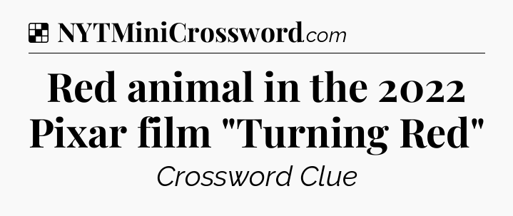 Solution: Red animal in the 2022 Pixar film 