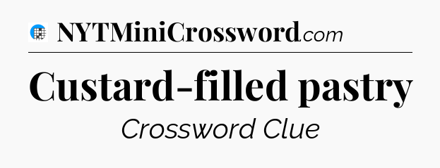 Custard-filled pastry Crossword Clue