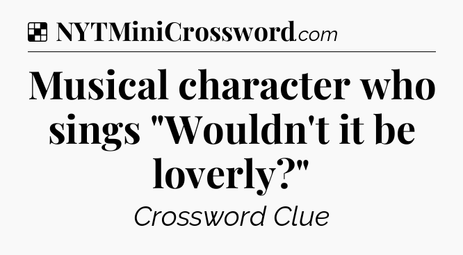 Solution: Musical character who sings 