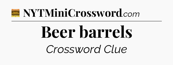 Beer barrels - Eugene Sheffer Crossword
