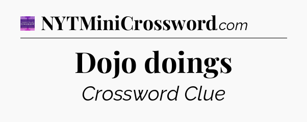 Dojo doings - Thomas Joseph Crossword
