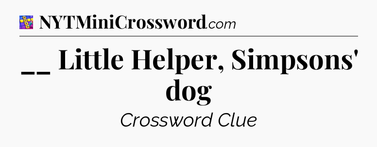 __ Little Helper, Simpsons' dog Codycross