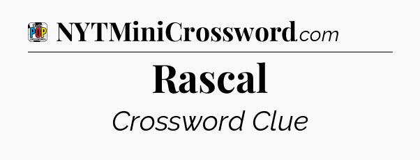 Rascal Crossword Clue