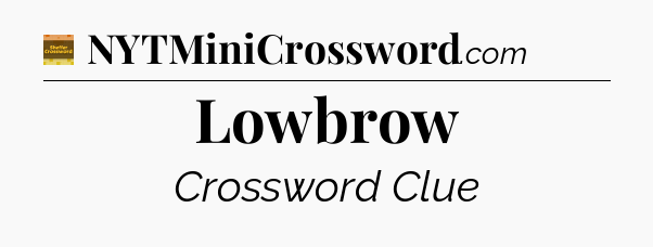 Lowbrow - Eugene Sheffer Crossword
