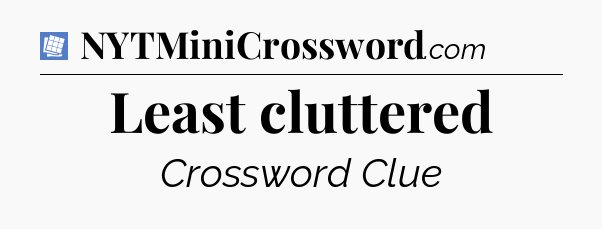 Least cluttered Puzzle Page Crossword Clue